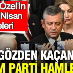 Özgür Özel’in 22-23 Nisan Açıklamaları: DEM Parti’ye Dikkat!