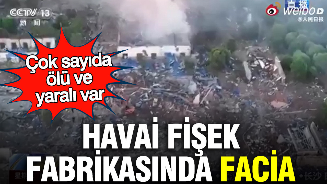 Hunan Eyaletindeki Havai Fişek Fabrikasında Patlama: Çok Sayıda Can Kaybı ve Yaralı